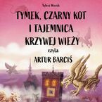 Tymek, Czarny Kot i tajemnica Krzywej Wieży
