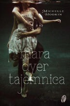 Okładka - Mara Dyer. Tajemnica - Michelle Hodkin