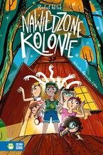 Okładka - Nawiedzone kolonie - Rafał Witek