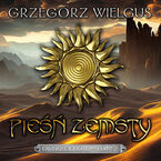 Okładka - Pieśń zemsty. Ostrze Erkal - tom 2 - Grzegorz Wielgus