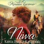 Okładka - Niwa. Zbójcy, złoto, zemsta - Kasia Bulicz-Kasprzak