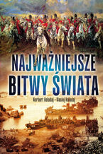 Okładka - Najważniejsze bitwy świata - Norbert Haładaj, Maciej Haładaj
