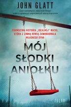 Okładka - Mój słodki aniołku - John Glatt