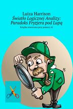 Okładka - Światło Logicznej Analizy: Paradoks Fryzjera pod Lupą - Luiza Harrison