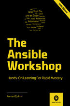 Okładka - The Ansible Workshop. Hands-On Learning For Rapid Mastery - Aymen El Amri