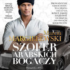 Okładka - Szofer arabskich bogaczy - Marcin Margielewski