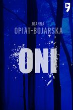 Okładka - Oni - Joanna Opiat-Bojarska