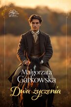 Okładka - Dwa życzenia - Małgorzata Garkowska