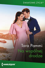 Okładka - Na wspólnej drodze - Tara Pammi