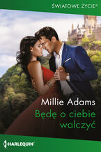 Okładka - Będę o ciebie walczyć - Millie Adams