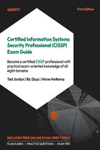 Okładka - Certified Information Systems Security Professional (CISSP) Exam Guide. Master CISSP with hands-on bonus content and practical coverage of all eight exam domains - Ted  Jordan, Ric Daza, Hinne Hettema