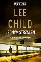 Okładka - Jednym strzałem - Lee Child