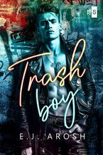 Okładka - Trash Boy - E.J. Arosh