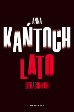 Okładka - Lato utraconych - Anna Kańtoch