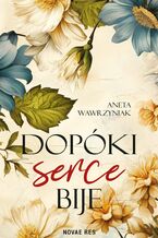 Okładka - Dopóki serce bije - Aneta Wawrzyniak