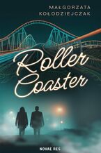 Okładka - Roller Coaster - Małgorzata Kołodziejczak