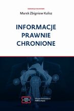 Okładka - INFORMACJE PRAWNIE CHRONIONE - Marek Zbigniew Kulisz