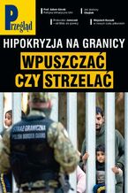 Okładka - Przegląd. 24 - Jerzy Domański, Paweł Dybicz, Roman Kurkiewicz, Robert Walenciak, Kornel Wawrzyniak, Jakub Dymek, Bronisław Łagowski, Wojciech Kuczok, Andrzej Walicki, Jan Widacki, Andrzej Sikorski, Marek Czarkowski, Agnieszka Wolny-Hamkało, Bohdan Piętka, Mateusz Mazzini, Andrzej Werblan, Andrzej Romanowski