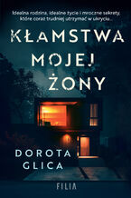 Okładka - Kłamstwa mojej żony - Dorota Glica