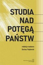 Okładka - Studia nad potęgą państw - Dariusz Popławski