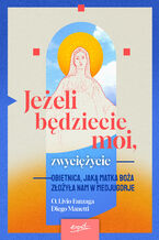 Okładka - Jeżeli będziecie moi, zwyciężycie - o. Livio Fanzaga, Diego Manetti