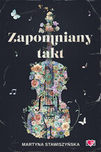 Okładka - Zapomniany takt - Martyna Stawiszyńska
