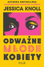 Okładka - Odważne młode kobiety - Jessica Knoll