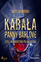 Okładka - Kabała panny Barlove, czyli morderstwo po angielsku - Jerzy Siewierski