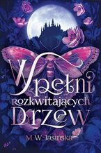 Okładka - W pełni rozkwitających drzew - M.W. Jasińska