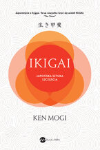Ikigai (wyd.2). Japońska sztuka szczęścia