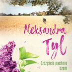 Okładka - Szczęście pachnie bzem - Aleksandra Tyl