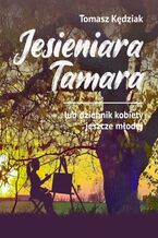 Okładka - Jesieniara Tamara - Tomasz Kędziak