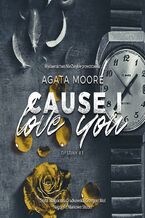 Okładka - Cause I Love You - Agata Moore