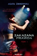 Okładka - Zakazana prawda. Tom 1 - Agata Żbikowska