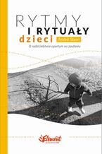 Okładka - Rytmy i rytuały dzieci. O rodzicielstwie opartym na zaufaniu - Andre Stern