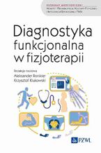 Okładka - Diagnostyka funkcjonalna w fizjoterapii - Aleksander Ronikier, Krzysztof Klukowski
