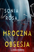 Okładka - Mroczna obsesja - Sonia Rosa