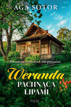 Okładka - Weranda pachnąca lipami - Aga Sotor