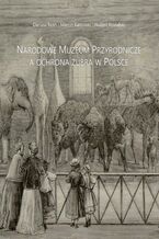 Okładka - Narodowe Muzeum Przyrodnicze a ochrona żubra w Polsce - Dariusz Iwan, Marcin Kamiński, Hubert Kowalski