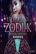 Okładka - Erotyczny zodiak: 10 opowiadań dla Barana (#6) - Christina Tempest, Alexandra Södergran, Sarah Skov, Vanessa Salt, Malva B., Julie Jones, Saga Stigsdotter