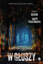 Okładka - W głuszy - Justyna Jelińska
