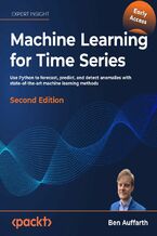 Okładka - Machine Learning for Time Series with Python. Use Python to forecast, predict, and detect anomalies with state-of-the-art machine learning methods - Second Edition - Ben Auffarth