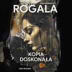 Okładka - Kopia doskonała - Małgorzata Rogala