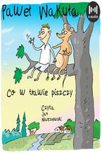 Okładka - Co w trawie piszczy - Paweł Wakuła