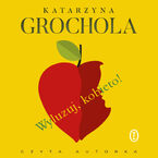 Okładka - Wyluzuj, kobieto! - Katarzyna Grochola