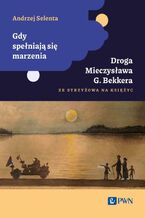 Okładka - Gdy spełniają się marzenia - Andrzej Selenta