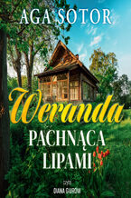 Okładka - Weranda pachnąca lipami - Aga Sotor