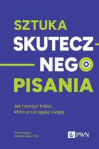 Okładka - Sztuka skutecznego pisania - Todd Rogers, Jessica Lasky-Fink