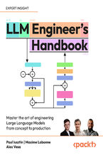 Okładka - LLM Engineer's Handbook. Master the art of engineering large language models from concept to production - Paul Iusztin, Maxime Labonne, Julien Chaumond, Hamza Tahir, Antonio  Gulli