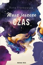 Okładka - Masz jeszcze czas - Anna Frankowska